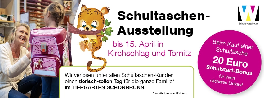 Schultaschen-Ausstellung bis 15. April bei der Scherz-Kogelbauer GmbH in Kirchschlag und Ternitz