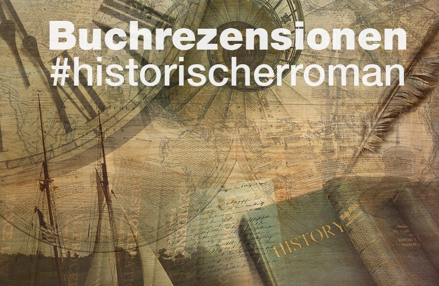 #historischerroman – Aktuelle Buchrezensionen